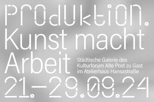 Produktion. Kunst macht Arbeit